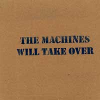 The Machines Will Take Over - s/t - 7